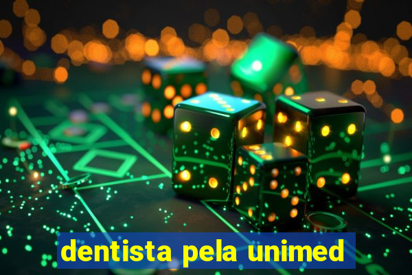 dentista pela unimed